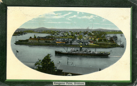 This coloured card shows a steamship on a river with waterfront buildings beyond: On the card is printed “Kangaroo Point, Brisbane.”