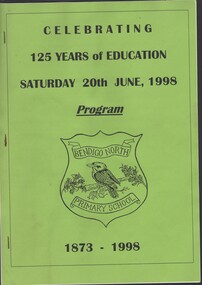 Document - William 'Bill' Theodore - Bendigo North Primary School, celebrating 125 years of Education 1873 - 1998, 1998