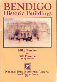 Book - "Bendigo Historic Buildings", Mike Butcher et al, 1987