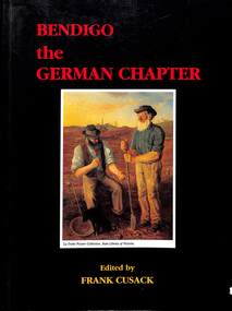 Book - "Bendigo the German Chapter", Frank Cusack, 1998