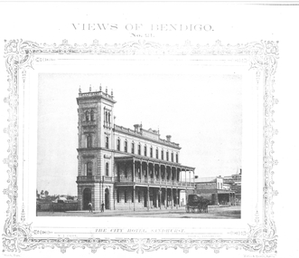 Photograph - VIEWS OF BENDIGO: THE CITY HOTEL, SANDHURST, c. 1870's