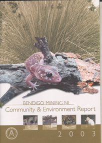 Booklet - Bendigo Mining N.L. Community and Environment Report 2002, 2003