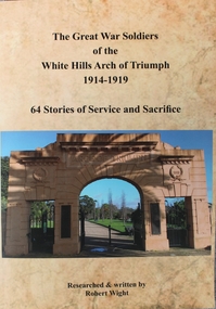 Book - The Great War Soldiers of the White Hills Arch of Triumph 1914-1919, 2025