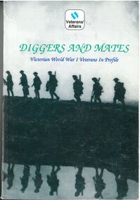 Book - "Diggers And Mates.  Victorian World War 1 Veterans In Profile.", 1995