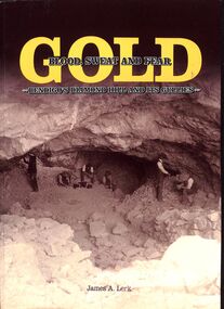Book - "Gold. Blood, sweat and fear.  Bendigo's Diamond Hill and its gullies", 2002