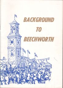 Booklet - BOOKLET: 'BACKGROUND TO BEECHWORTH' THIRD EDITION, 1967