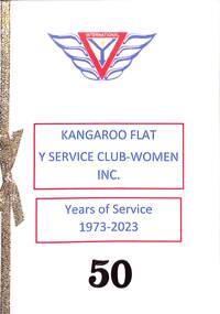 Pamphlet - Kangaroo Flat Y Service Club-Women Inc. Years of Service 1973-2023, 1973