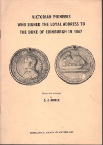 Booklet - Griffith Collection: 'VICTORIAN PIONEERS WHO SIGNED THE LOYAL ADDRESS TO THE DUKE OF EDINBURGH IN 1867', 1970