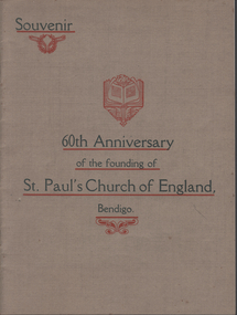Booklet - Griffith Collection: Souvenir: '60th Anniversary of the founding of St. Pauls's Church of England, Bendigo', 1978