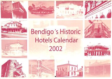Book - "Bendigo's Historic Hotels Calendar.  2002.", 2001