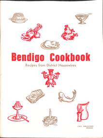 Book - 'Bendigo Cookbook.  Recipes from District Housewives.'