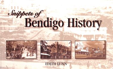 Book - "Snippets of Bendigo History", 2006