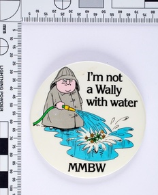 I'm not a Wally with Water badge, 1980s