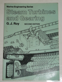 Book, G.J. Roy, Steam Turbines and Gearing, 1984