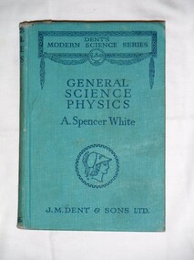 Book, A Spencer White, General Science Physics, 1943