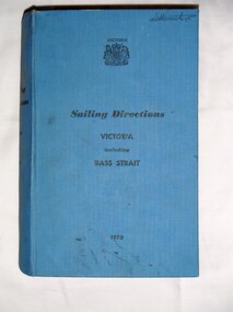 Book, Ports and Harbours Division, Sailing Directions Victoria including Bass Strait, 1970