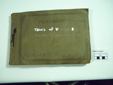 Photograph Album, Ray Pearson's Photo Album - Trams of Victorian Railways, Ballarat, Bendigo, Geelong