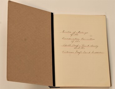 Book, Minutes of Meetings of the Co-ordination Committee of the Adult Deaf & Dumb Society and the Victorian Deaf & Dumb Institution, Contents: 1944-1948