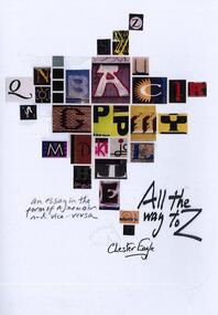 Book: All the way to Z ... Chester Eagle, Book by Chester Eagle, All the way to Z: an essay in the form of a memoir and vice-versa