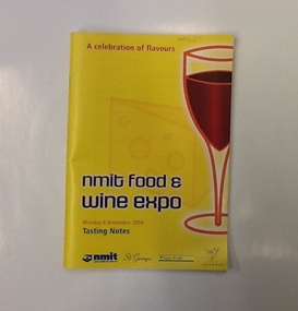 Booklet: NMIT Food and wine expo 2004 - NMIT, NMIT food and wine expo. Monday 8 November 2004. Tasting notes, 2004