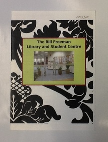 Brochure, The Bill Freeman Library and Student Centre, 2007