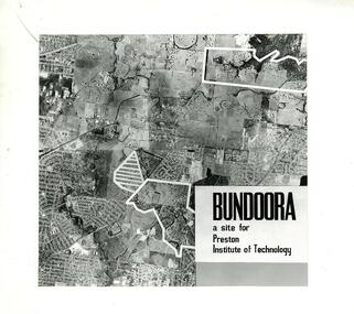 Booklet: Bundoora: a site for Preston Institute of Technology [1968]