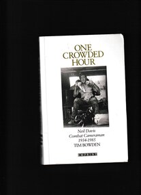 Book, Peter Brune, One crowded hour: Neil Davis combat cameraman 1934-1985, 1988