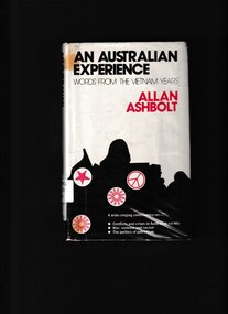 Book, Allan Ashbolt, An Australian experience: Words from the Vietnam years, 1974