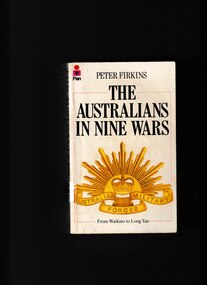 Book, Peter Firkins, The Australians in nine wars: From Waikato to Long Tan, 1982