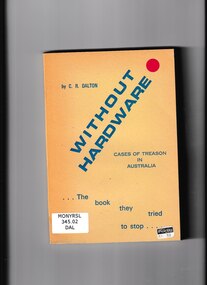 Book, Catherine Dalton, Without hardware: Cases of treason in Australia, 1970