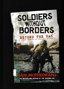 Book, Harper Collins Australia, Soldiers without borders: Beyond the SAS, a global network of brothers in arms, 2008