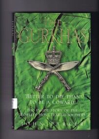 Book, John Parker, The Gurkhas: The inside story of the worlds most feared soldiers, 1999