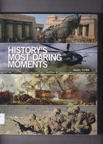 Hazel Flynn, History's most daring moments