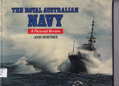 Book, John Mortimer, The Royal Australian Navy: A pictorial review, 1987