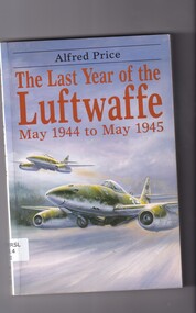 Book, Alfred Price, The last year of the Luftwaffe: May 1944-May 1945, 1993