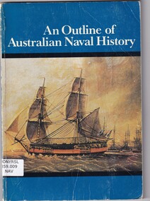 Book, Department of defence (Navy), An outline of Australian naval history, 1976