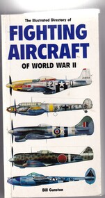 Book, Bill Gunston, The illustrated directory of fighting aircraft of World War Two, 1988
