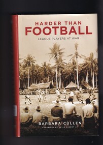 Book, Barbara Cullen, Harder than football : league players at war, 2015