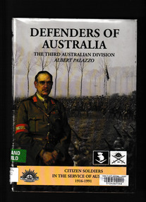 Book, Albert Palazzo, Defenders of Australia : the Third Australian Division, 1916-1991, 2002