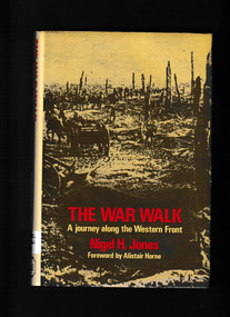 Book, Nigel H Jones et al, The war walk : a journey along the Western Front, 1983