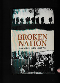 Book, Joan Beaumont, Broken nation : Australians in the Great War, 2013