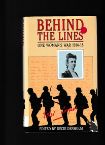 Book, Decie Denholm, Behind the lines : One woman's war, 1914-18: The letters of Caroline Ethel Cooper, 1982