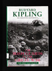 Book, Rudyard Kipling, The Irish Guards in the Great War v1 (The first battalion), 1997