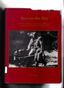 Book, Tom Curran, Across the bar : the story of 'Simpson', the man with the donkey: Australia and Tyneside's great military hero, 1994