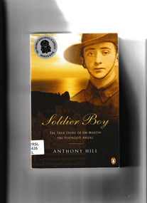 Book, Anthony Hill, Soldier boy : the true story of Jim Martin the youngest Anzac, 2001
