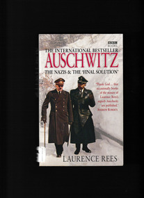 Book, Laurence Rees, Auschwitz : the Nazis & the 'final solution', 2013
