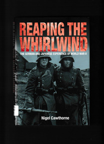 Book, Nigel Cawthorne, Reaping the whirlwind : the German and Japanese experience of World War II, 2007