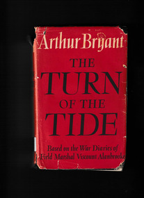 Book, Collins, The turn of the tide, 1939-1943 : a study based on the diaries and autobiographical notes of Field Marshal the Viscount Alanbrooke, K.G., OM, 1957