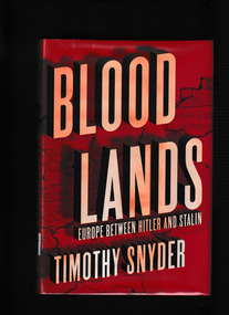 Book, The Bodley head, Bloodlands : Europe between Hitler and Stalin, 2010