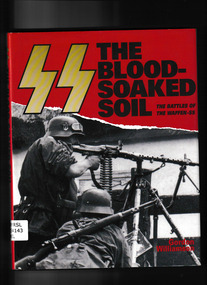 Book, Brown, SS : the blood-soaked soil : the battles of the Waffen-SS, 1995